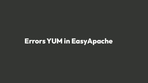 How To Fix Errors YUM in EasyApache